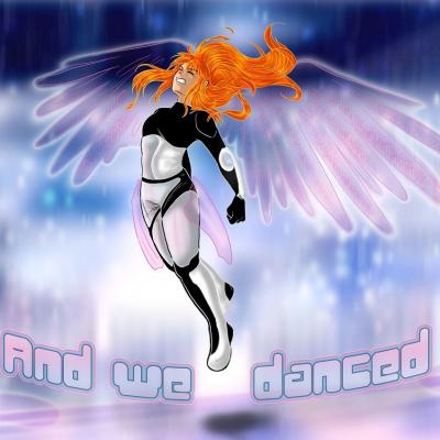 And we danced